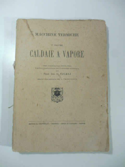 Macchine termiche. Primo volume. Caldaie a vapore